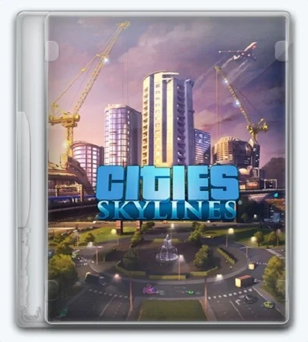 Cities: Skylines - Collection [v.1.21.1-f5/dlc] (2015) От FitGirl