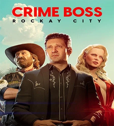 Crime Boss: Rockay City - The Complete Collection [v.1.19 + DLCs] (2024) PC От FitGirl