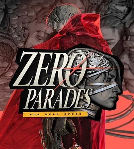 ZERO PARADES: For Dead Spies - Bundle [v.1.0.36599 + DLCs] (2026) PC От FitGirl