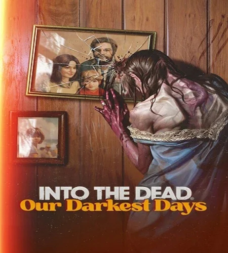 Into the Dead: Our Darkest Days [v.0.14.19563 / Early Access] (2025) PC + Portable От InsaneRamZes