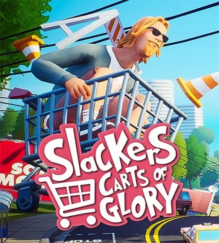 Slackers - Carts of Glory [v.0.9992] (2024) PC От FitGirl